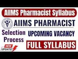 AIIMS Pharmacist New & Updated Syllabus | CRE AIIMS Pharmacist Vacancy 2025 | Being Pharmacist