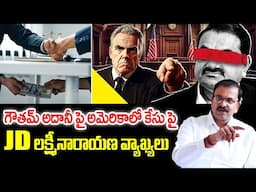 JD Lakshminarayana - Gautam Adani will Go to Jail for Bribe & Fraud Case? | Biggest Setback Yet