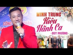 Minh Trung Kiêu Hãnh Ca - Duy Phường | Giọng Ca Doanh Nhân Khiến Nhiều Người Mê