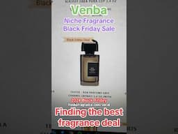 Finding the best fragrance deals | Venba Black Friday Niche Fragrance deals 2024