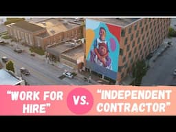 "Work For Hire" versus "Independent Contractor" as an Artist