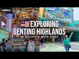 Exploring Genting Highlands in Malaysia with Eliza