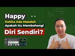 Happy Ketika Ada Masalah Apakah Itu Sedang Membohongi Diri Sendiri ?