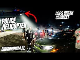 We Shut The City Down In Birmingham Alabama Police Helicopter CRASHES CARMEET !