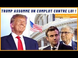 Trump assomme un premier complot contre lui ! (Macron impliqué !)