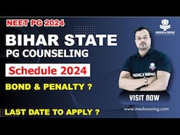 Bihar NEET PG Counselling schedule 2024 | Last date ? BIHAR NEET PG Course Bond & Penalty ?