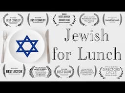 Jewish for Lunch (Short Film)