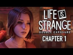 MAX IS BACK! | Life is Strange: Double Exposure Chapter 1 [Full Playthrough]