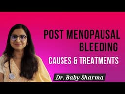 What is Menopausal Bleeding | Dr. Baby Sharma