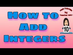 How to Add Integers | Addition of Integers | Math 7 | Module 4| MPante Math Tutorials