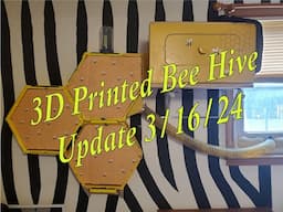 3D Printed Indoor Hive Up date 3/16/24