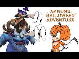 AP Nunu's Glorious Halloween Adventure