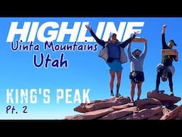 Uinta Highline Thru Hike Pt 2