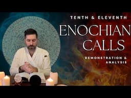 The Tenth and Eleventh Enochian Calls