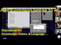 Adding Common Sense to AI, demonstrations and discussions on Knowledge, Vision, and Language.