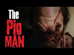 "The Pig Man" Creepypasta Scary Story