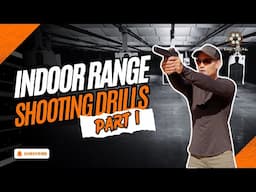 Indoor Range Shooting Drills (Part 1): Get Comfortable with Your Firearm