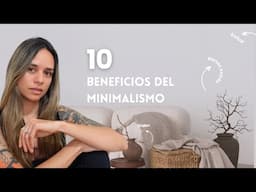 10 BENEFICIOS DE UNA VIDA MINIMALISTA SEGÚN LA CIENCIA