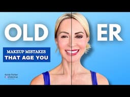 15 MAKEUP MISTAKES that AGE US: What To Do Instead