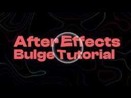 After Effects: After Effects BULGE EFFECT Tutorial - Hindi