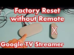 Google TV Steamer: How to Factory Reset without Remote