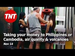 Air quality, volcanoes & taxing your money in Philippines or Cambodia - Nov 14