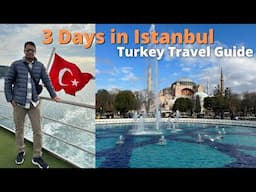 ISTANBUL in 3 Days | Turkey Travel Guide & Things to do | Best of Istanbul | Trip Itinerary