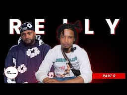 Relly On Relationship w/ Ty Mack Billy aka SayDat (P9)