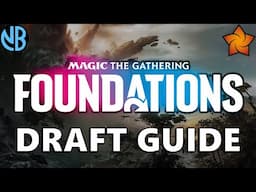 MTG FOUNDATIONS DRAFT GUIDE!!! Top Commons, Color Rankings, Archetype Overviews, and MORE!!!