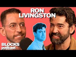 Ron Livingston | Blocks Podcast w/ Neal Brennan