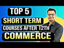 Top 5 Short Term Courses After 12th Commerce | By Sunil Adhikari