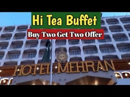 Hotel Mehran Hi Tea Buffet Cheapest Price | Buy Two Get Two offer @FoodExplorer59