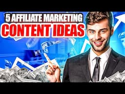 5 Best Types of Content For Affiliate Marketing ✨