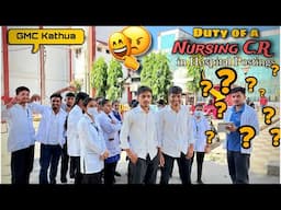 Duty of A Nursing C.R 😣 during Clinical Postings in Hospitals 🏥 | Gmc Kathua