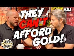 They Can't Afford Gold Anymore! | The Exchange Podcast | EP. 51