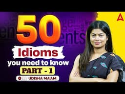 50 Useful English idioms you MUST Know | Part 1 | By Udisha Mishra