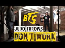 Judo Throws Don't Work - Behind The Scenes