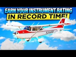 How to Get an Instrument Rating In Record Time (Safely!!)