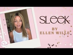 SLEEK by Ellen Wille in Light Bernstein Rooted | Wig Review | WigsByPattisPearls.com