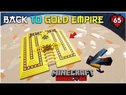 Back To GOLD EMPIRE | Minecraft Hardcore | #65 | THE COSMIC BOY