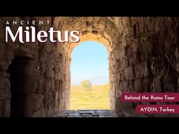 Ancient Greek City of Miletus | Must-See Ionian Treasure on Your Turkish Aegean Tour | Aydın, Turkey