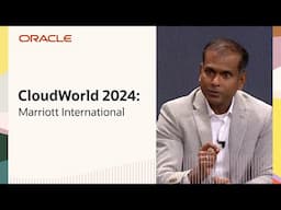 Marriott International's Digital Transformation in Hospitality: Oracle CloudWorld 2024