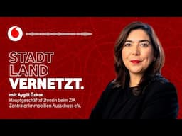 Wie innovationsgetrieben ist die Immobilienbranche? StadtLandVernetzt. #15 mit Aygül Özkan