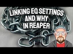 Linking EQ Settings and Why in REAPER