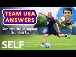 Team USA on Their Favorite Athletes Growing Up | SELF