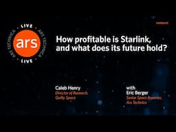 Ars Live: How Profitable Is Starlink?