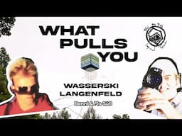 What Pulls You? Wasserski Langenfeld - Benni and Flo Suess