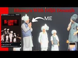 How I Got On Stage With Diljit Dosanjh & Performed In Front of 18,000 People