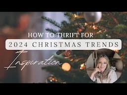 2024 Christmas Trends & How to Thrift Them