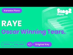 RAYE - Oscar Winning Tears. (Piano Karaoke)